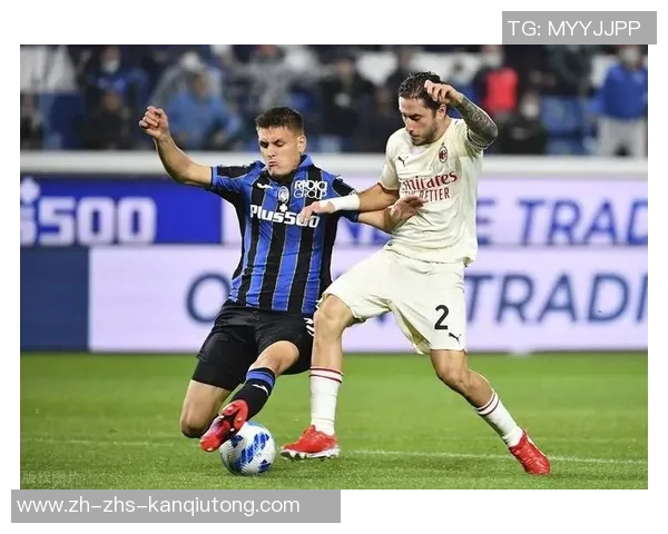 意甲巅峰对决AC米兰能否阻挡状态回暖的亚特兰大挑战 意甲巅峰对决AC米兰能否阻挡状态回暖的亚特兰大挑战